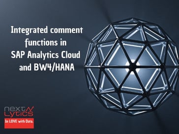 Integrated comment functions in SAP Analytics Cloud and BW4/HANA