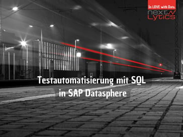 Testautomatisierung mit SQL in SAP Datasphere