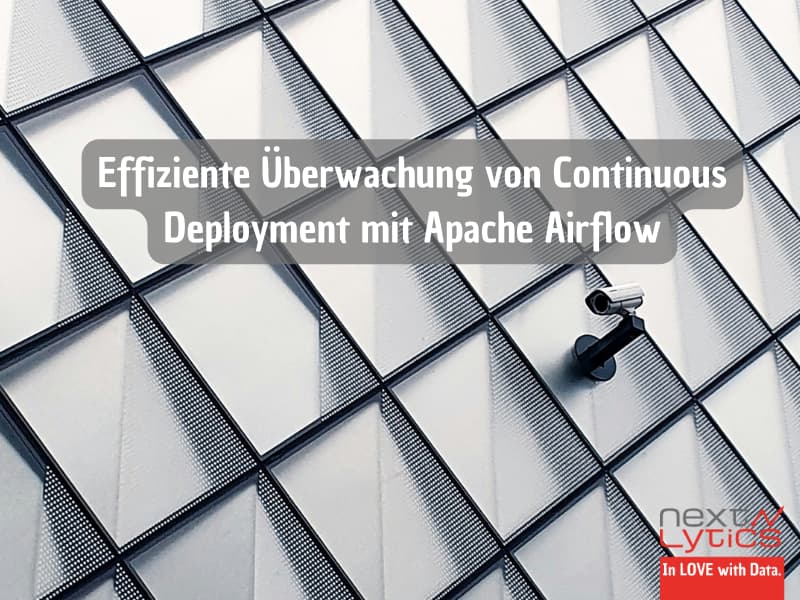 Effiziente Überwachung von Continuous Deployment mit Apache Airflow