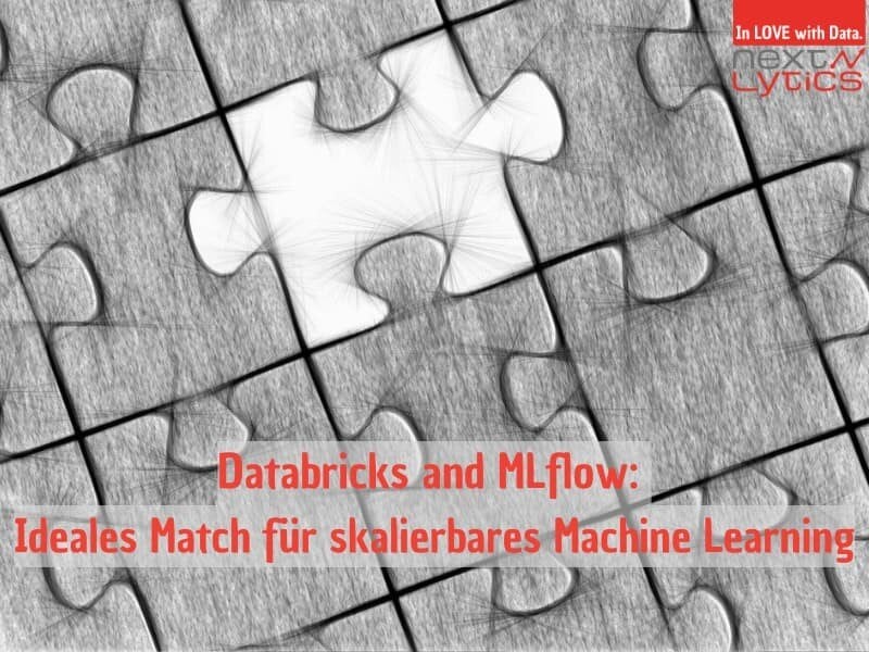 Databricks und MLflow: Ideales Match für skalierbares Machine Learning