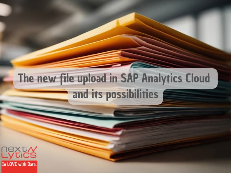 The new file upload in SAP Analytics Cloud and its possibilities