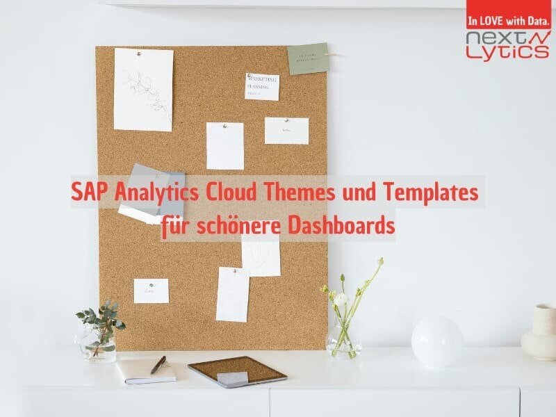 SAP Analytics Cloud Themes und Templates für schönere Dashboards