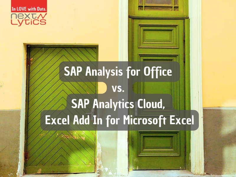 SAP Analysis for Office vs. SAP Analytics Cloud Add-In - A comparison