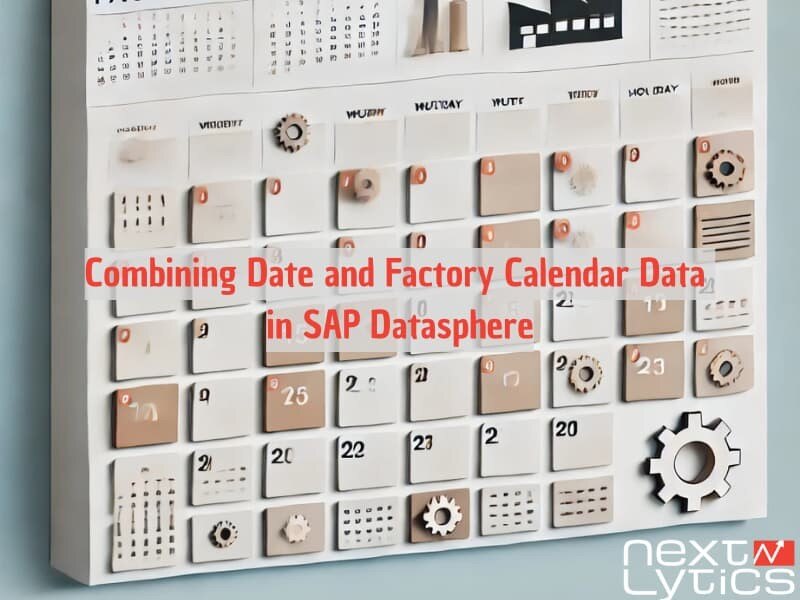 Combining Date and Factory Calendar Data in SAP Datasphere